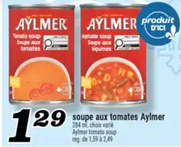 Marché Richelieu SOUPE AUX TOMATES AYLMER | AYLMER TOMATO SOUP offer