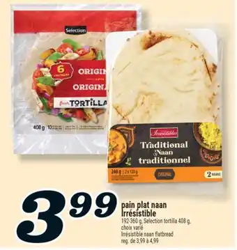 Marché Richelieu PAIN PLAT NAAN IRRÉSISTIBLE | IRRÉSISTIBLE NAAN FLATBREAD offer