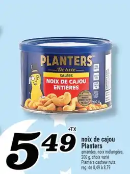 Marché Richelieu NOIX DE CAJOU PLANTERS | PLANTERS CASHEW NUTS offer