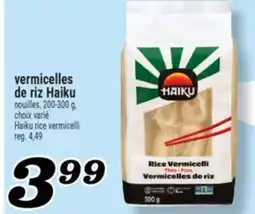 Marché Richelieu VERMICELLES DE RIZ HAIKU | HAIKU RICE VERMICELLI offer