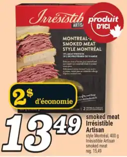 Marché Richelieu SMOKED MEAT IRRESISTIBLE ARTISAN | IRRÉSISTIBLE ARTISAN SMOKED MEAT offer