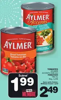 Marches Tradition AYLMER ACCENTS (540 mL) TOMATOES 796 mL offer