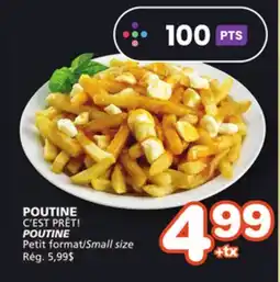 Marches Tradition C'EST PRÊT! POUTINE offer