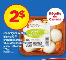 Maxi CHAMPIGNONS ENTIERS BLANCS PC | WHOLE WHITE MUSHROOMS offer