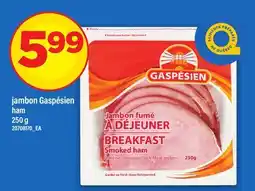 Maxi JAMBON GASPÉSIEN | HAM offer