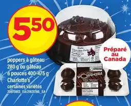 Maxi POPPERS À GÂTEAU, 280 G OU GÂTEAU 6 POUCES, 400-475 G CHARLOTTE'S offer