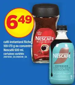 Maxi CAFÉ INSTANTANÉ RICHE 100-170 G OU CONCENTRÉ NESCAFÉ 500 ML offer