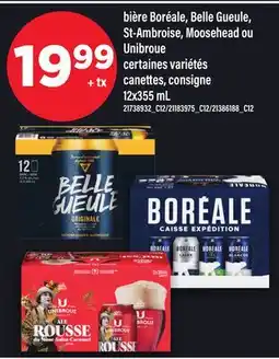 Maxi BIÈRE BORÉALE, BELLE GUEULE, ST-AMBROISE, MOOSEHEAD OU UNIBROUE offer