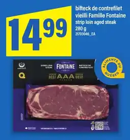 Maxi BIFTECK DE CONTREFILET VIEILLI FAMILLE FONTAINE | STRIP LOIN AGED STEAK offer