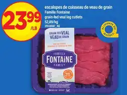 Maxi ESCALOPES DE CUISSEAU DE VEAU DE GRAIN FAMILLE FONTAINE | GRAIN-FED VEAL LEG CUTLETS offer