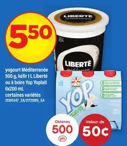 Maxi YOGOURT MÉDITERRANÉE, 900 G, KÉFIR, 1 L LIBERTÉ OU À BOIRE YOP YOPLAIT offer