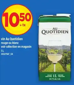 Maxi VIN AU QUOTIDIEN ROUGE OU BLANC VOIR SÉLECTION EN MAGASIN offer
