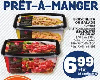 Marché Bonichoix PLAISIRS GASTRONOMIQUES BRUSCHETTA OR SALAD offer