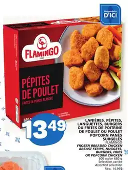 Marché Bonichoix FLAMINGO FROZEN BREADED CHICKEN BREAST STRIPS, NUGGETS, BURGERS, FRIES OR POPCORN CHICKEN offer