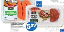 Marché Bonichoix ROMA FRESH ITALIAN SAUSAGES OR ITALIAN SAUSAGE BURGERS offer
