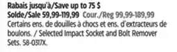 Canadian Tire Selected Impact Socket and Bolt Remover Sets offer