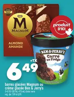 Marche Ami barres glaçées Magnum ou crème glacee Ben & Jerry's offer