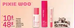 Uniprix PIXIE WOO Produits pour les cheveux sélectionnés/Selected hair products offer