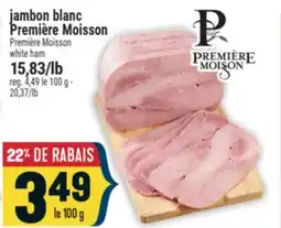 Marché Adonis JAMBON BLANC PREMIÈRE MOISSON | WHITE HAM offer