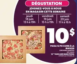 Provigo PIZZA 12 PO CUIRE À LA MAISON, 475-540G | 12 TAKE AND BAKE PIZZA offer