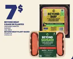Provigo BEYOND MEAT À BASE DE PLANTES, 226-400 G | BEYOND MEAT PLANT-BASED offer