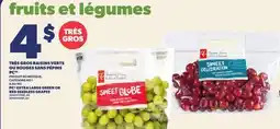 Provigo TRÈS GROS RAISINS VERTS OU ROUGES SANS PÉPINS PC | PC EXTRA LARGE GREEN OR RED SEEDLESS GRAPES offer