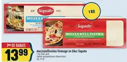 Marché Adonis MOZZARELLISSIMA FROMAGE EN BLOC SAPUTO | SAPUTO MOZZARELLISSIMA CHEESE BLOCK offer