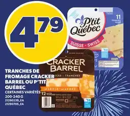Provigo TRANCHES DE FROMAGE CRACKER BARREL OU P'TIT QUÉBEC offer