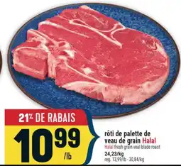 Marché Adonis RÔTÍ DE PALETTE DE VEAU DE GRAIN HALAL | HALAL FRESH GRAIN VEAL BLADE ROAST offer