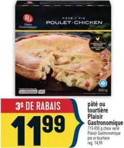 Marché Adonis PÂTÉ OU TOURTIÈRE PLAISIR GASTRONOMIQUE | PLAISIR GASTRONOMIQUE PIE OR TOURTIERE offer
