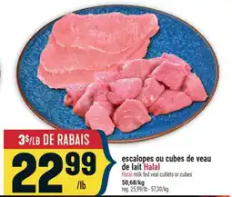 Marché Adonis ESCALOPES OU CUBES DE VEAU DE LAIT HALAL | HALALHALAL MILK FED VEAL CUTLETS OR CUBES offer