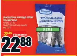 Super C maquereau sauvage entier OceanPrime | OceanPrime whole wild mackerel offer