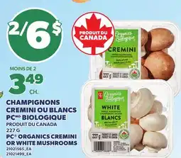 Provigo CHAMPIGNONS CREMINI OU BLANCS PC BIOLOGIQUE, 227 G | PC ORGANICS CREMINI OR WHITE MUSHROOMS offer