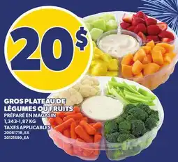 Provigo GROS PLATEAU DE LÉGUMES OU FRUITS offer