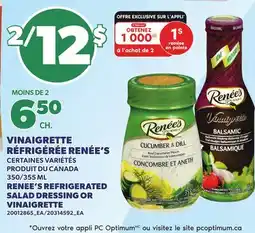 Provigo VINAIGRETTE RÉFRIGÉRÉE RENÉE'S 350/355 ML | RENEE'S REFRIGERATED SALAD DRESSING OR VINAIGRETTE offer