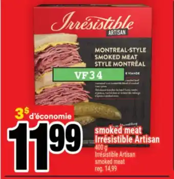 Super C smoked meat Irrésistible Artisan | Irrésistible Artisan smoked meat offer