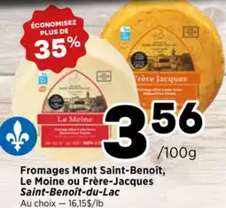 Val-Mont Fromages Mont Saint-Benoît, Le Moine ou Frère-Jacques Saint-Benoît-du-Lac offer