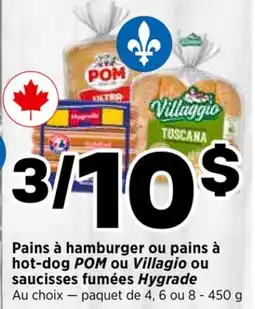 Val-Mont Pains à hamburger ou pains à hot-dog POM ou Villaggio ou saucisses fumées Hygrade offer