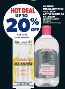 Real Canadian Superstore GARNIER MICELLAR WATER 700 ML, SKIN ACTIVE SERUM OR BB CREAM offer