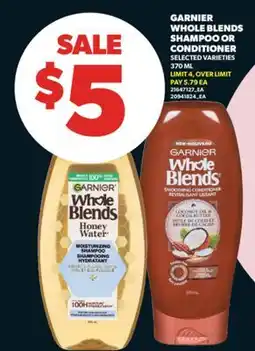 Real Canadian Superstore GARNIER WHOLE BLENDS SHAMPOO OR CONDITIONER offer