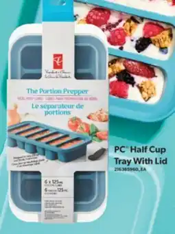 Real Canadian Superstore PC HALF CUP TRAY WITH LID offer