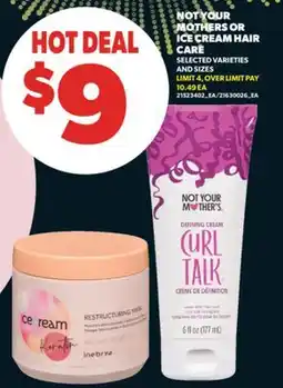 Real Canadian Superstore NOT YOUR MOTHERS OR ICE CREAM HAIR CARE offer