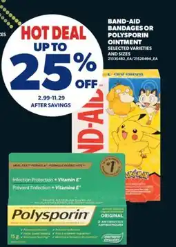 Real Canadian Superstore BAND-AID BANDAGES OR POLYSPORIN OINTMENT offer