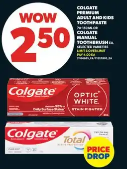 Real Canadian Superstore COLGATE PREMIUM ADULT AND KIDS TOOTHPASTE, 70-150 ML OR COLGATE MANUAL TOOTHBRUSH, EA offer