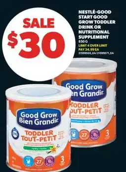 Real Canadian Superstore NESTLÉ-GOOD START GOOD GROW TODDLER DRINK OR NUTRITIONAL SUPPLEMENT offer