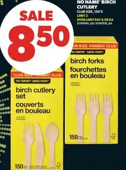 Real Canadian Superstore NO NAME BIRCH CUTLERY, 150' S offer