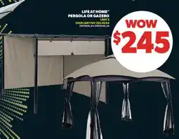 Real Canadian Superstore LIFE AT HOME PERGOLA OR GAZEBO offer
