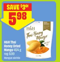 FreshCo H&H Thai Honey Dried Mango 454 g - dragon boat offer