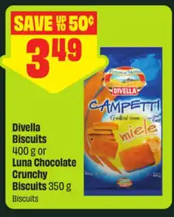 FreshCo Divella Biscuits 400 g or Luna Chocolate Crunchy Biscuits 350 g offer