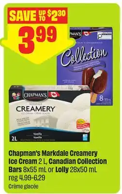 FreshCo Chapman's Markdale Creamery Ice Cream 2 L, Canadian Collection Bars 8x55 mL or Lolly 28x50 mL offer